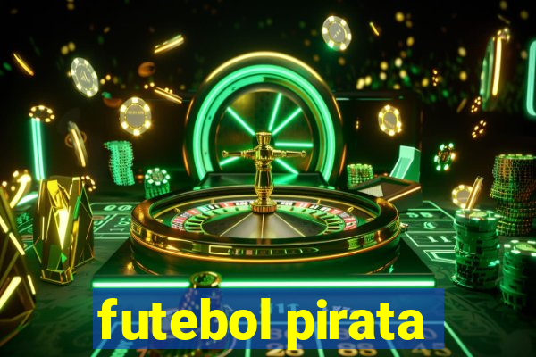 futebol pirata